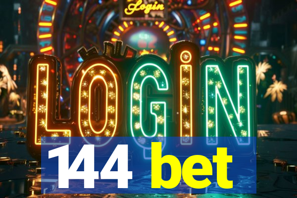 144 bet